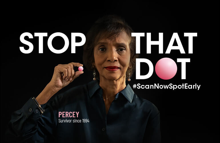 STOP THAT DOT - #ScanNowSpotEarly | Percey, Survivor since 1994