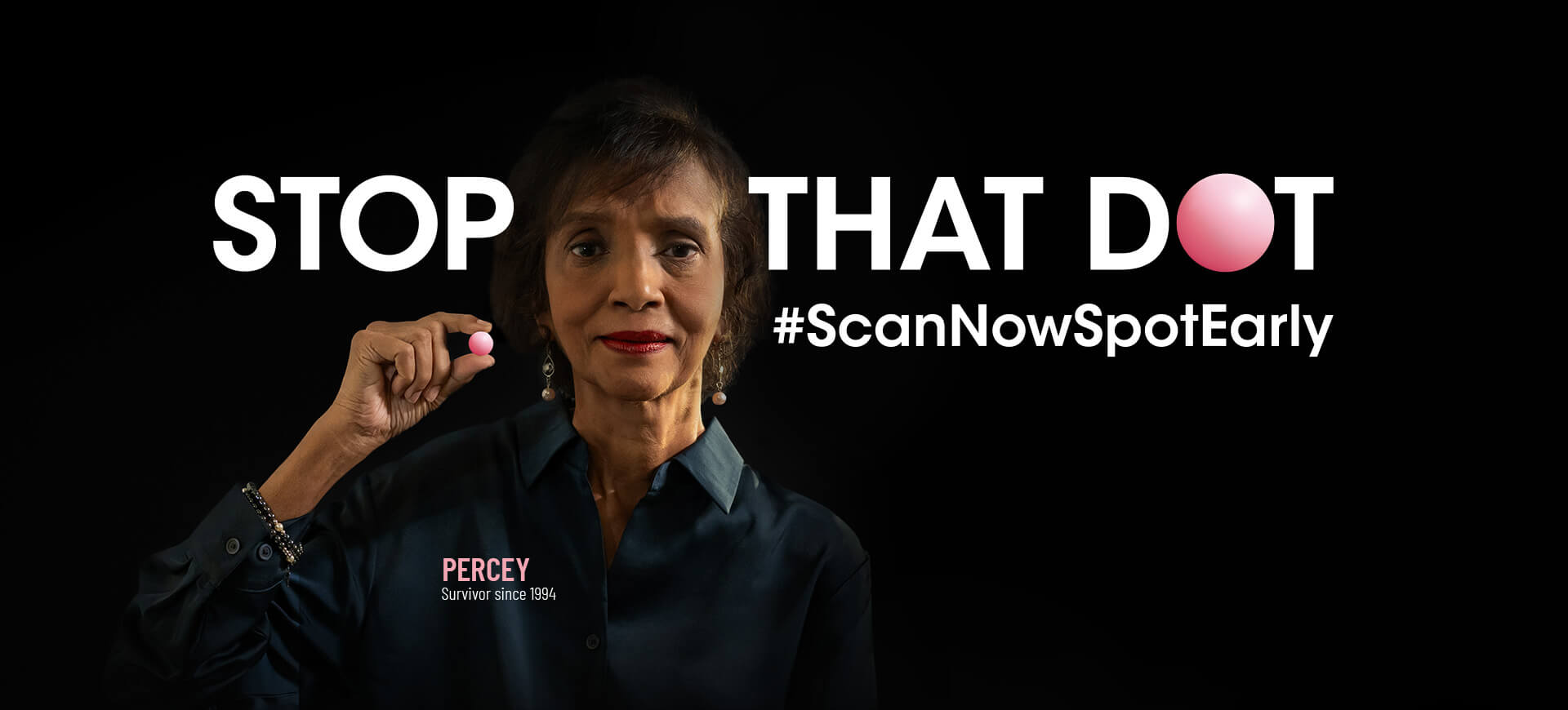 STOP THAT DOT - #ScanNowSpotEarly | Percey, Survivor since 1994