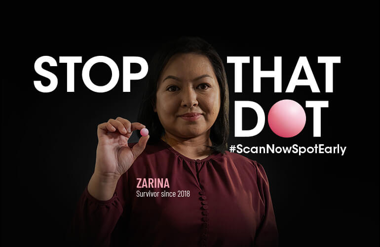 STOP THAT DOT - #ScanNowSpotEarly | Zarina, Survivor since 2018