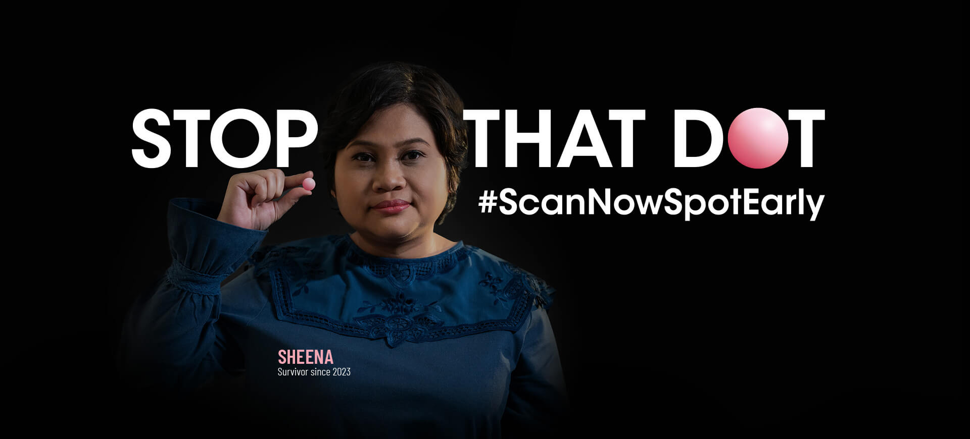 STOP THAT DOT - #ScanNowSpotEarly | Sheena, Survivor since 2023